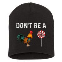 Don't Be A Cock Sucker Sarcastic Short Acrylic Beanie