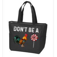 Don't Be A Cock Sucker Sarcastic Zip Tote Bag