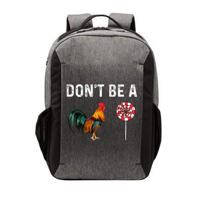 Don't Be A Cock Sucker Sarcastic Vector Backpack
