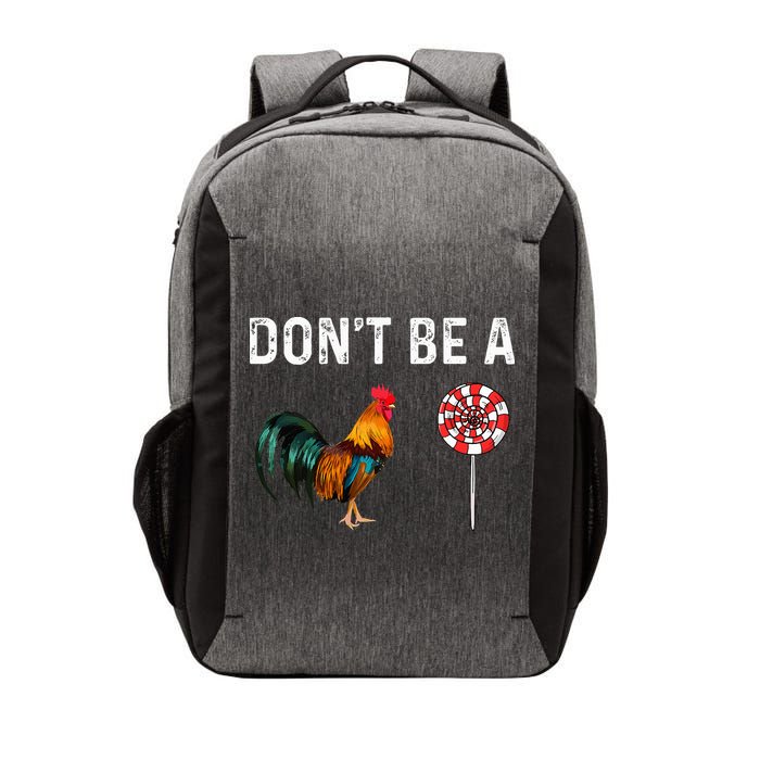 Don't Be A Cock Sucker Sarcastic Vector Backpack