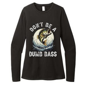 DonT Be A Dumb Bass Funny Fishing Joke For Dad Womens CVC Long Sleeve Shirt