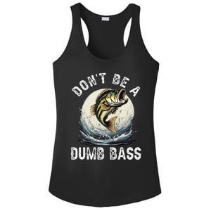 DonT Be A Dumb Bass Funny Fishing Joke For Dad Ladies PosiCharge Competitor Racerback Tank