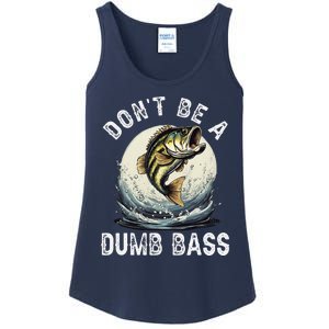 DonT Be A Dumb Bass Funny Fishing Joke For Dad Ladies Essential Tank