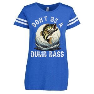 DonT Be A Dumb Bass Funny Fishing Joke For Dad Enza Ladies Jersey Football T-Shirt