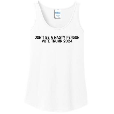 Don’t Be A Nasty Person Vote Trump 2024 USA Flag Ladies Essential Tank