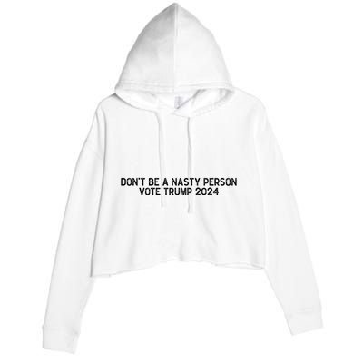 Don’t Be A Nasty Person Vote Trump 2024 USA Flag Crop Fleece Hoodie