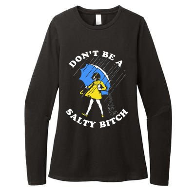 DonT Be A Salty Bitch Womens CVC Long Sleeve Shirt