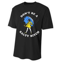 DonT Be A Salty Bitch Performance Sprint T-Shirt