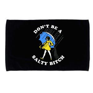 DonT Be A Salty Bitch Microfiber Hand Towel