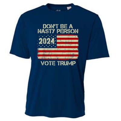 Don’t Be A Nasty Person Vote Trump 2024 Cooling Performance Crew T-Shirt