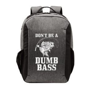 DonT Be A Dumb Bass Fishing Funny Fish Fisherman Vector Backpack