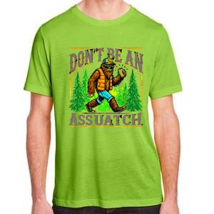 Dont Be An Assquatch Adult ChromaSoft Performance T-Shirt