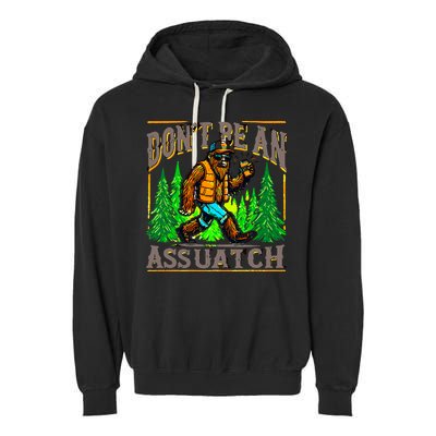 Dont Be An Assquatch Garment-Dyed Fleece Hoodie