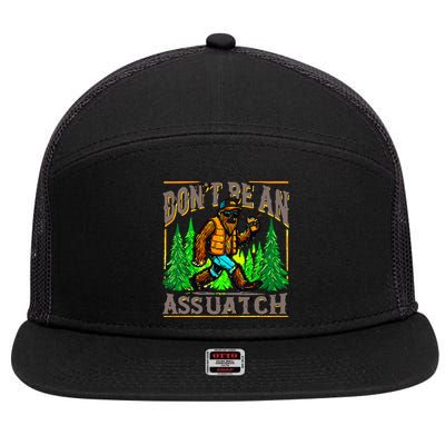 Dont Be An Assquatch 7 Panel Mesh Trucker Snapback Hat