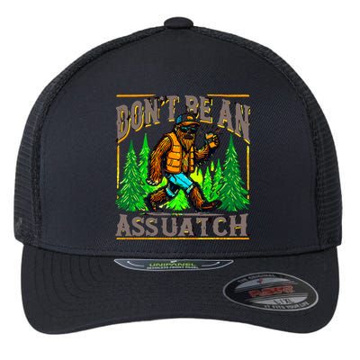 Dont Be An Assquatch Flexfit Unipanel Trucker Cap
