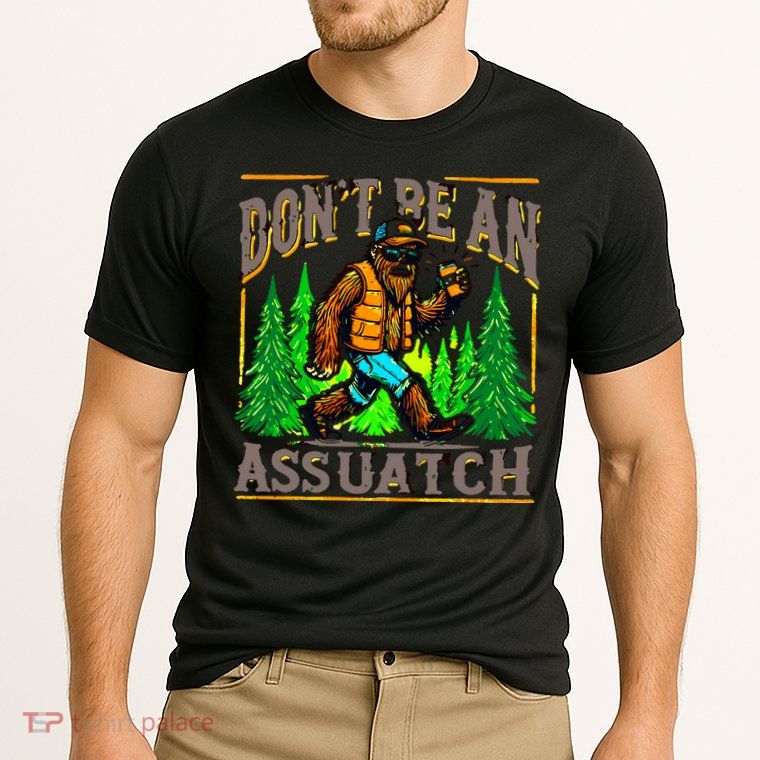Dont Be An Assquatch Cooling Performance Crew T-Shirt