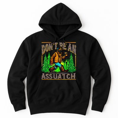 Dont Be An Assquatch Hoodie
