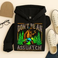 Dont Be An Assquatch Hoodie