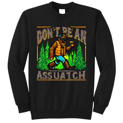 Dont Be An Assquatch Sweatshirt