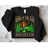 Dont Be An Assquatch Sweatshirt