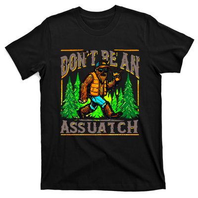 Dont Be An Assquatch T-Shirt