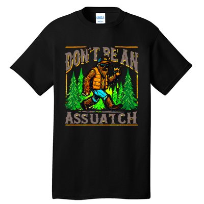 Dont Be An Assquatch Tall T-Shirt