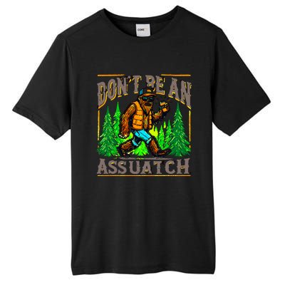 Dont Be An Assquatch Tall Fusion ChromaSoft Performance T-Shirt