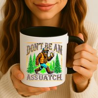Dont Be An Assquatch Mug