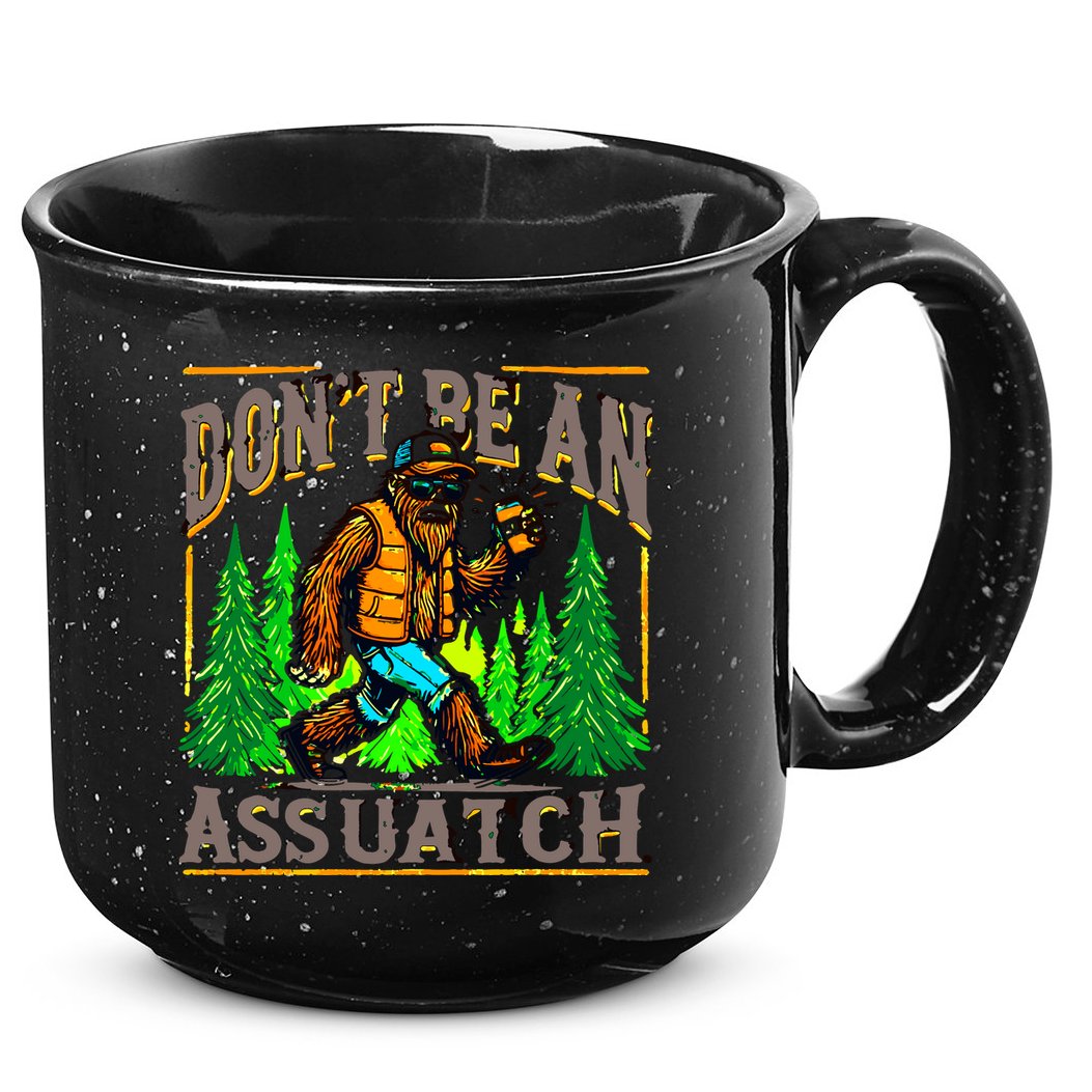 Dont Be An Assquatch 15oz Campfire Ceramic Mug