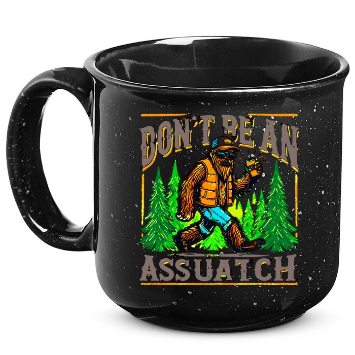 Dont Be An Assquatch 15oz Campfire Ceramic Mug