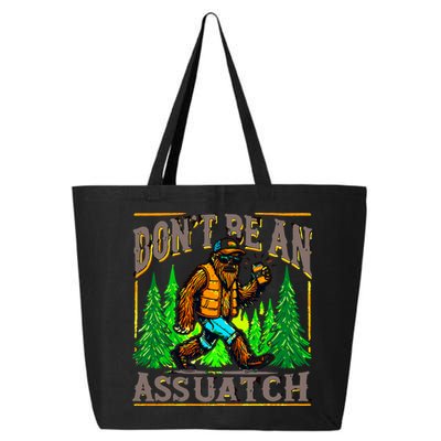 Dont Be An Assquatch 25L Jumbo Tote