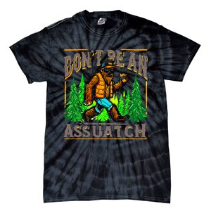 Dont Be An Assquatch Tie-Dye T-Shirt