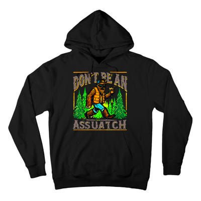 Dont Be An Assquatch Tall Hoodie
