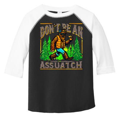 Dont Be An Assquatch Toddler Fine Jersey T-Shirt