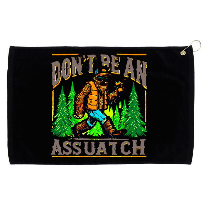 Dont Be An Assquatch Grommeted Golf Towel