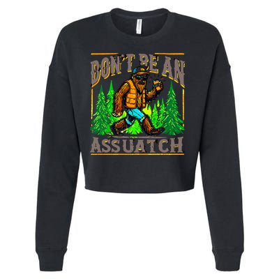 Dont Be An Assquatch Cropped Pullover Crew