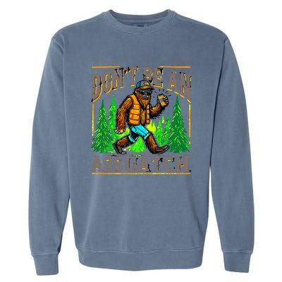 Dont Be An Assquatch Garment-Dyed Sweatshirt