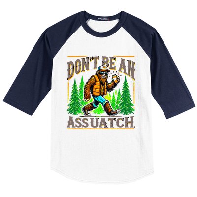 Dont Be An Assquatch Baseball Sleeve Shirt