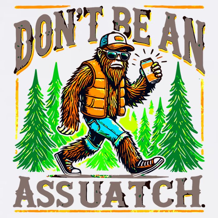 Dont Be An Assquatch Garment-Dyed Sweatshirt