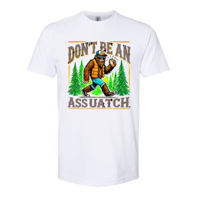 Dont Be An Assquatch Softstyle CVC T-Shirt