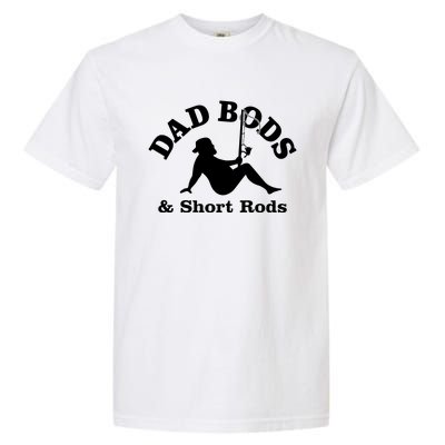 Dad Bods And Short Rods Funny Man Fishing Lovers Garment-Dyed Heavyweight T-Shirt