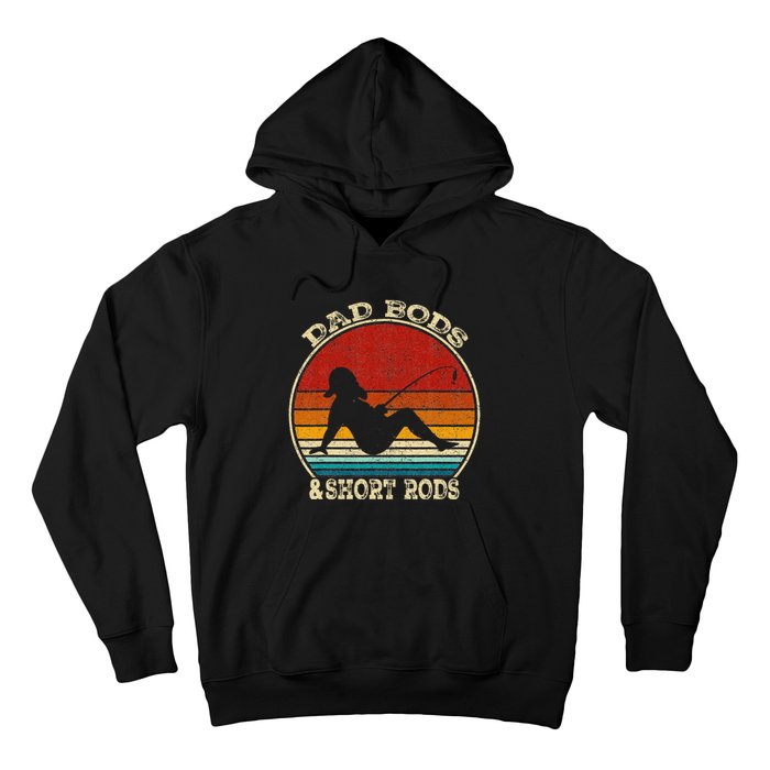 Dad Bods And Short Rods Funny Fishing Lovers Hoodie