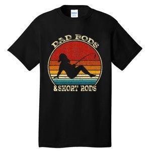 Dad Bods And Short Rods Funny Fishing Lovers Tall T-Shirt