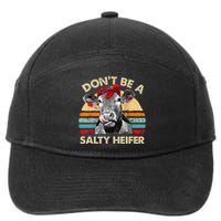 Don't Be A Salty Heifer cows lover gift vintage farm 7-Panel Snapback Hat