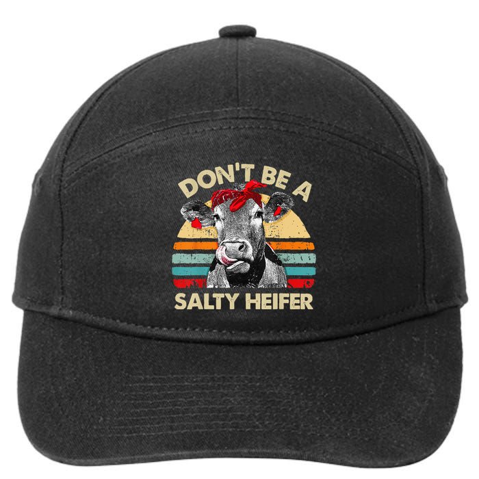 Don't Be A Salty Heifer cows lover gift vintage farm 7-Panel Snapback Hat