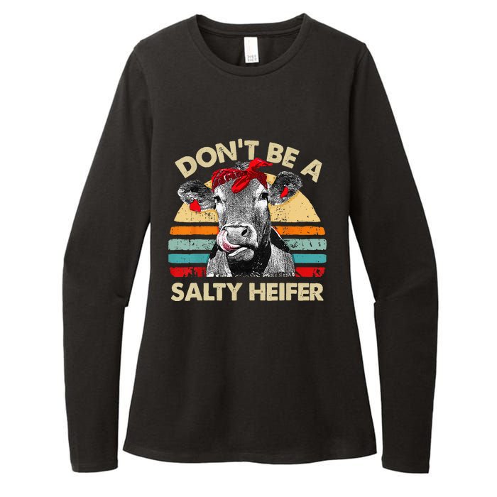 Don't Be A Salty Heifer cows lover gift vintage farm Womens CVC Long Sleeve Shirt