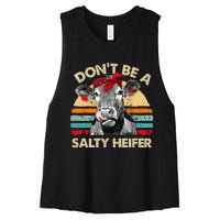 Don't Be A Salty Heifer cows lover gift vintage farm Women's Racerback Cropped Tank