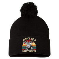 Don't Be A Salty Heifer cows lover gift vintage farm Pom Pom 12in Knit Beanie