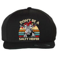 Don't Be A Salty Heifer cows lover gift vintage farm Wool Snapback Cap