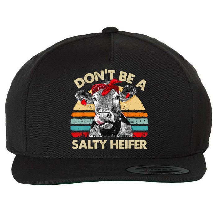 Don't Be A Salty Heifer cows lover gift vintage farm Wool Snapback Cap